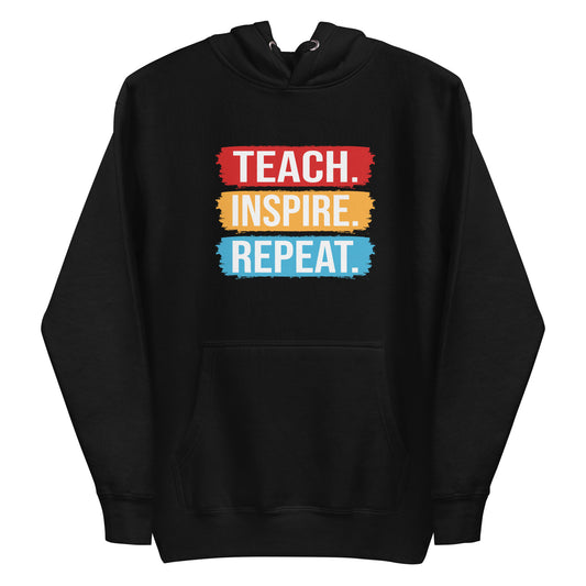 Unisex hoodie with ‘Teach. Inspire. Repeat.’ text design — WYVibe teacher hoodie.