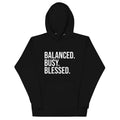 Unisex hoodie with ‘Balanced. Busy. Blessed.’ text design — WYVibe lifestyle hoodie