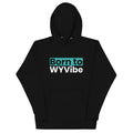Unisex hoodie with ‘Born to WYVibe’ graphic design — WYVibe streetwear hoodie.