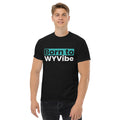 Unisex t-shirt with ‘Born to WYVibe’ lifestyle design — WYVibe premium tee.