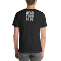 Unisex t-shirt with ‘Your Instructions Are: Wear Your Vibe’ design — WYVibe premium tee.