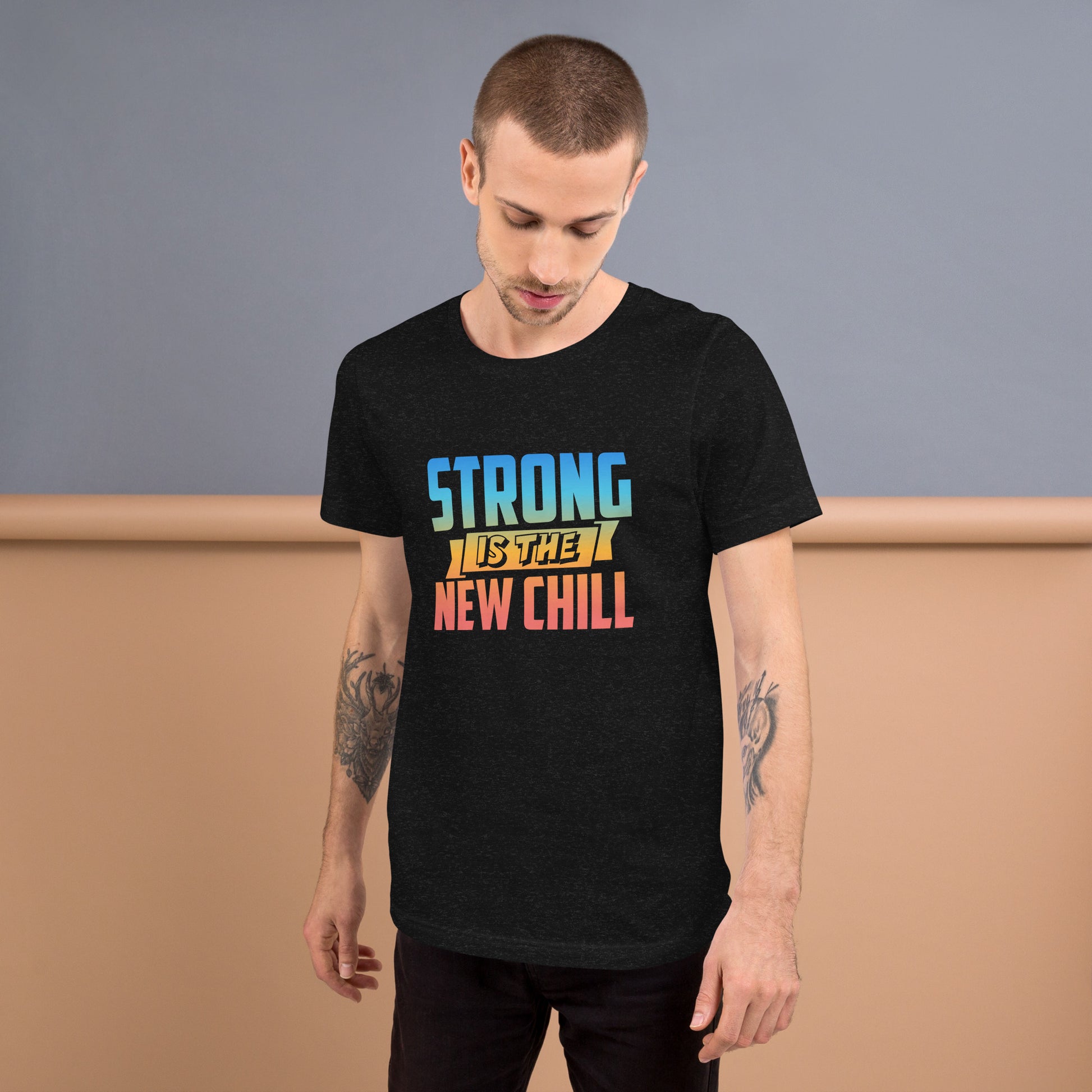 Unisex t-shirt with ‘Strong Is The New Chill’ motivational design — WYVibe streetwear tee.