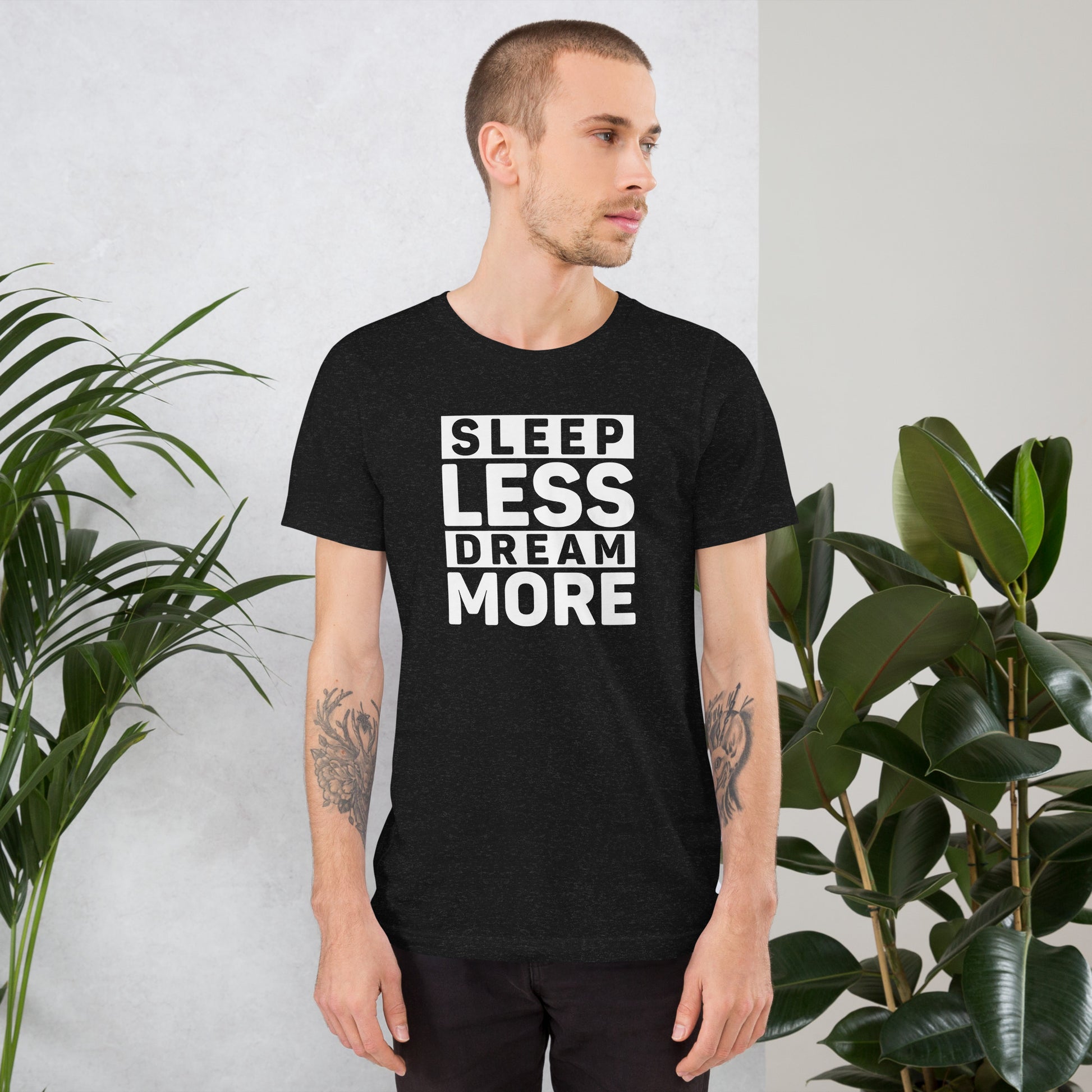 Unisex t-shirt with ‘Sleep Less. Dream More.’ motivational entrepreneur design — WYVibe tee.