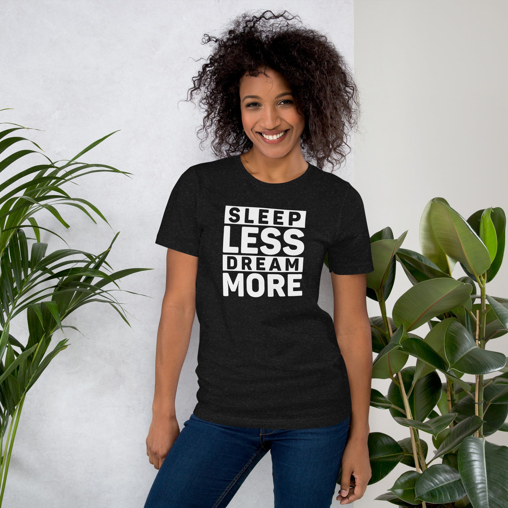 Unisex t-shirt with ‘Sleep Less. Dream More.’ motivational entrepreneur design — WYVibe tee.