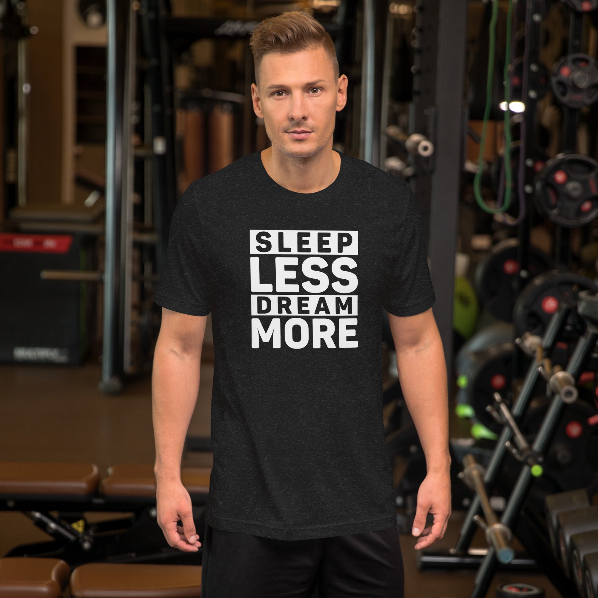 Unisex t-shirt with ‘Sleep Less. Dream More.’ motivational entrepreneur design — WYVibe tee.