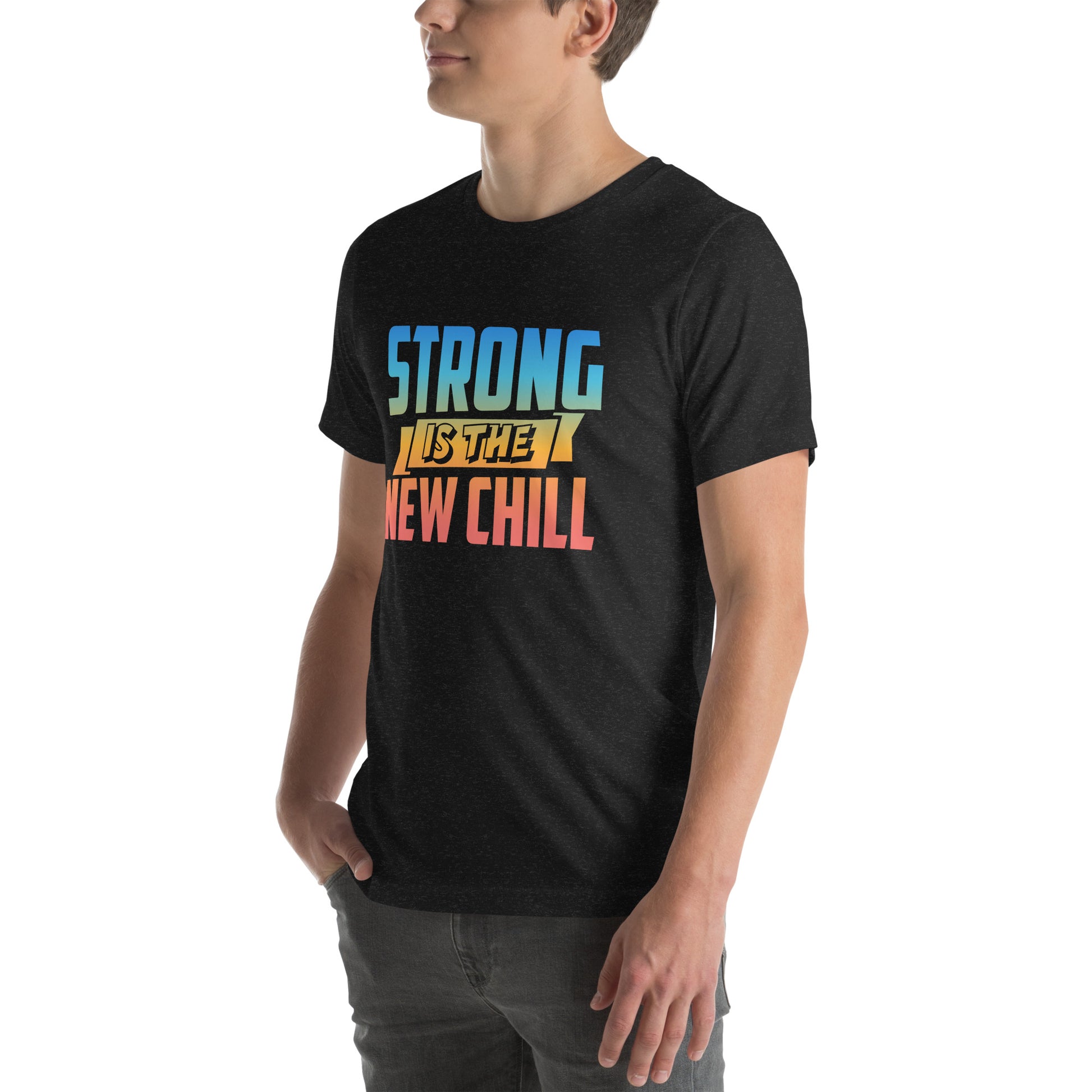 Unisex t-shirt with ‘Strong Is The New Chill’ motivational design — WYVibe streetwear tee.