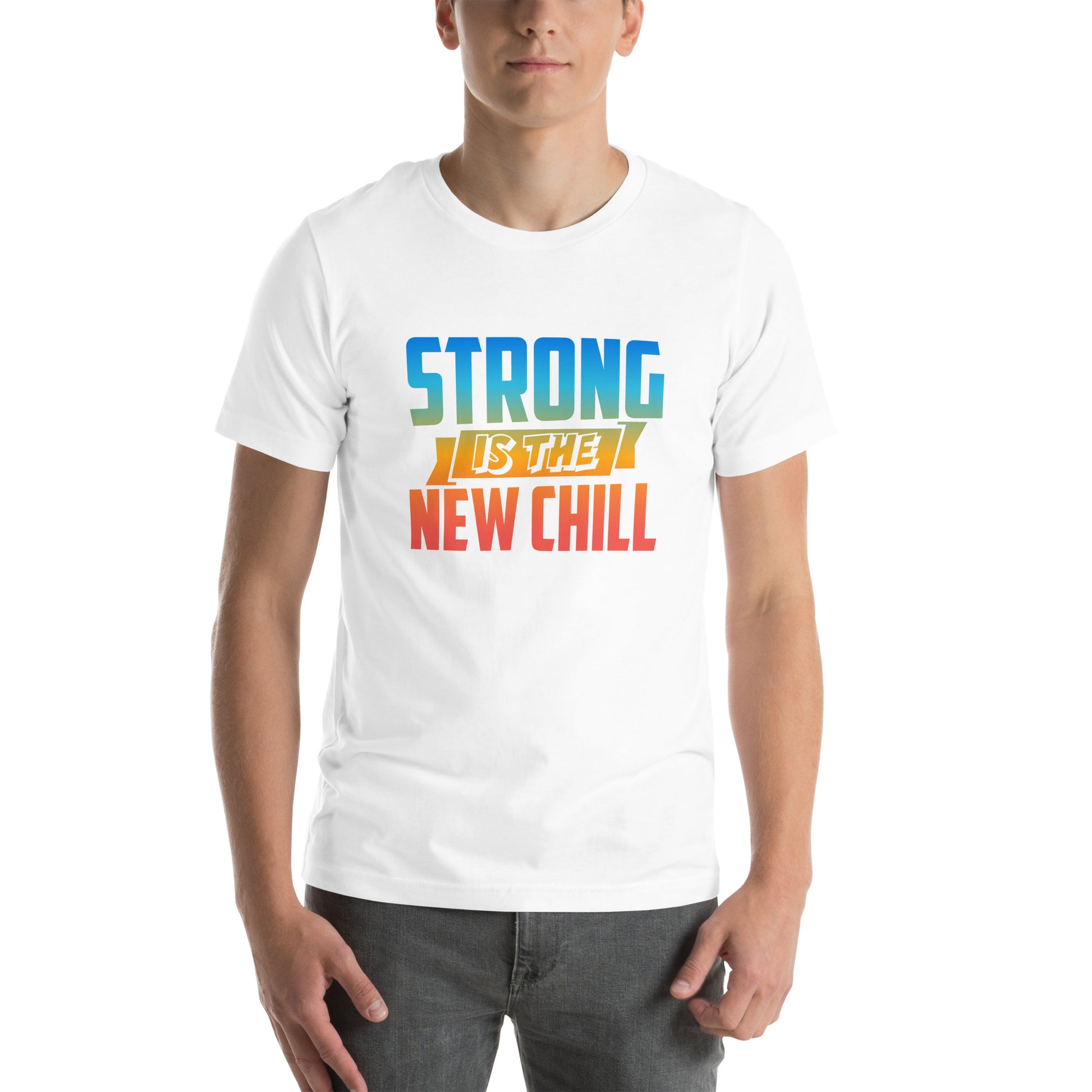 Unisex t-shirt with ‘Strong Is The New Chill’ motivational design — WYVibe streetwear tee.